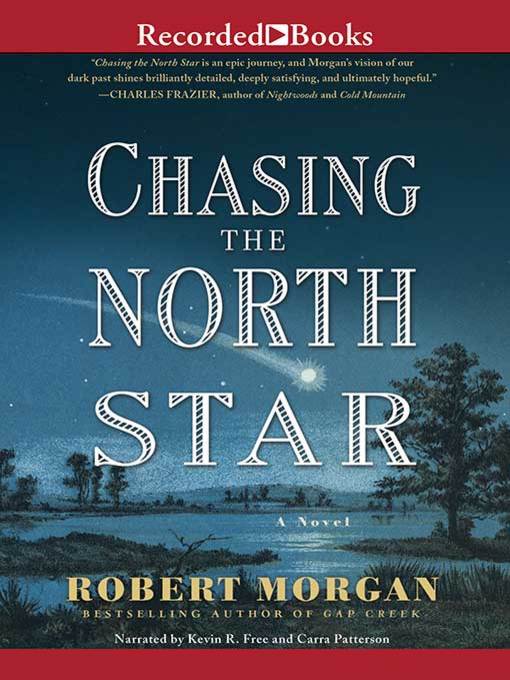 Title details for Chasing the North Star by Robert Morgan - Wait list